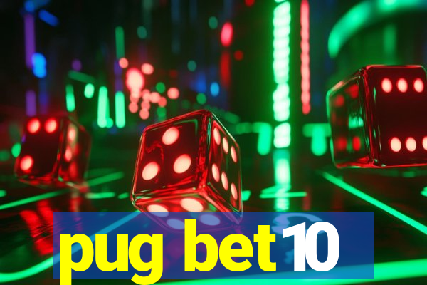 pug bet10